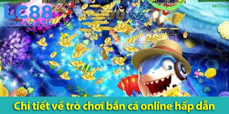 Bắn cá đổi thưởng online: Bí quyết chiến thắng từ LC88